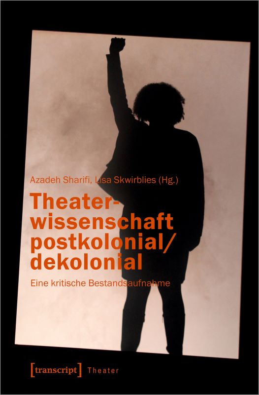 cover des buchs theaterwissenschaft postkolonial dekolonial